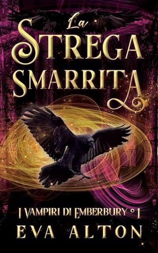 La Strega Smarrita. I Vampiri Di Emberbury (Vol. 2)