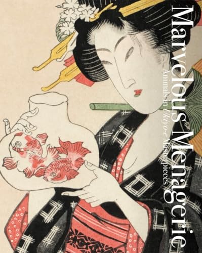 Marvelous Menagerie: Animals In Ukiyo-E Masterpieces