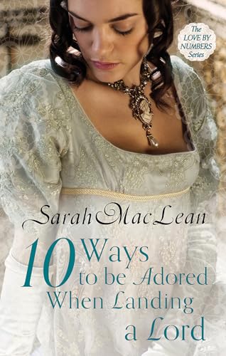 Ten Ways To Be Adored When Landing A Lord: Number 2 In Series