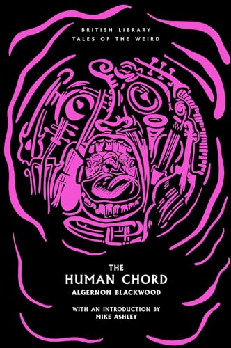 British Library Tales Of The Weird: The Human Chord: 51