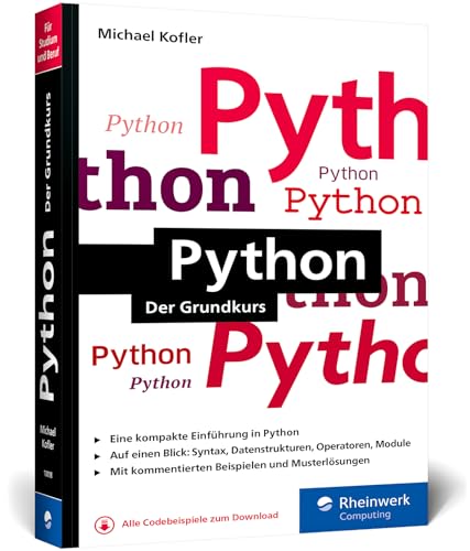 Python: Der Ideale Python-Einstieg Für Informatikstudium, Ausbildung Und Beruf - Ausgabe 2024