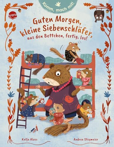 Komm, Mach Mit! Guten Morgen, Kleine Siebenschläfer, Aus Den Bettchen, Fertig, Los!: Ein Mitmach-Bilderbuch Ab 3 Jahren Zum Thema Trödeln, Bereit ... 