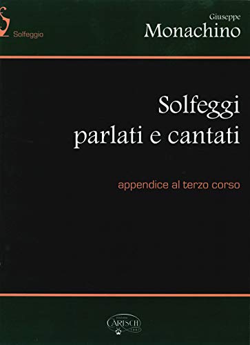Solfeggi Parlati E Cantati. Appendice Al Terzo Corso