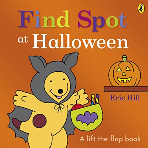 Find Spot At Halloween: A Lift-The-Flap Story