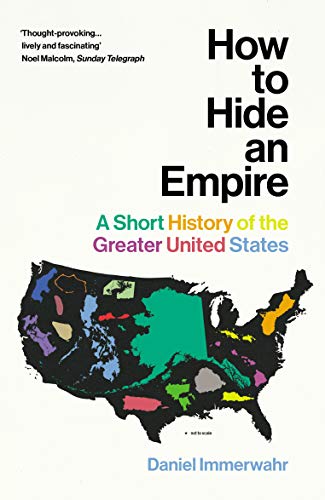 How To Hide An Empire: A Short History Of The Greater United States