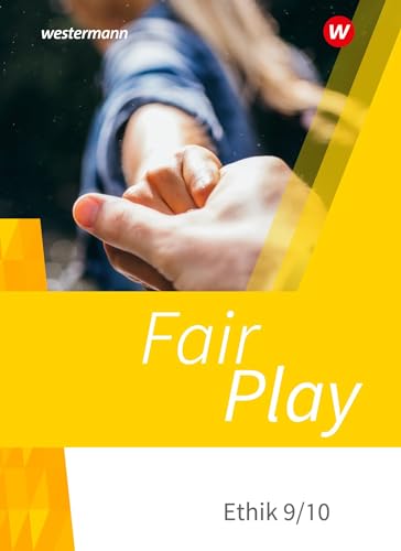 Fair Play 9/10. Schulbuch.Neubearbeitung Der Stammausgabe Für Baden-Württemberg U.A.: Lehrwerk Für Den Ethikunterricht