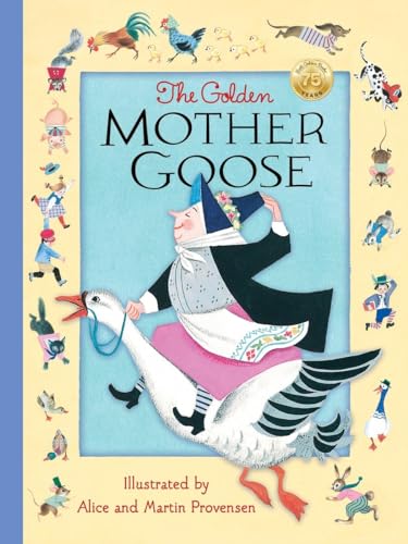 The Golden Mother Goose: 115 Childhood Favorites