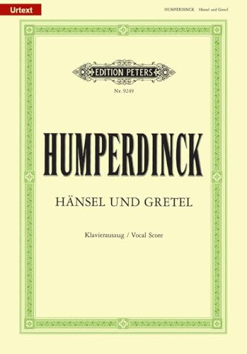 Humperdinck: Hänsel Und Gretel (Vocal Score) (Ep9249): Märchenspiel In Drei Bildern / Klavierauszug
