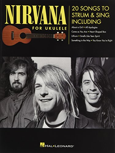 Nirvana For Ukulele: 20 Songs To Strum & Sing