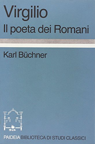 Virgilio. Il Poeta Dei Romani