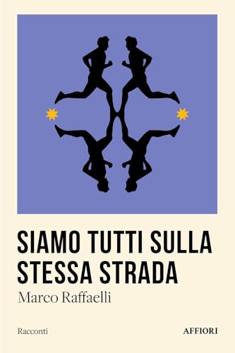 Siamo Tutti Sulla Stessa Strada