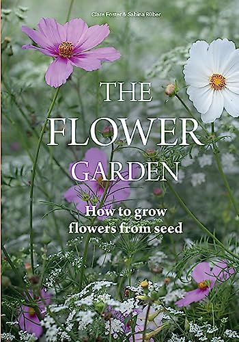 The Flower Garden: How To Grow Flowers From Seed