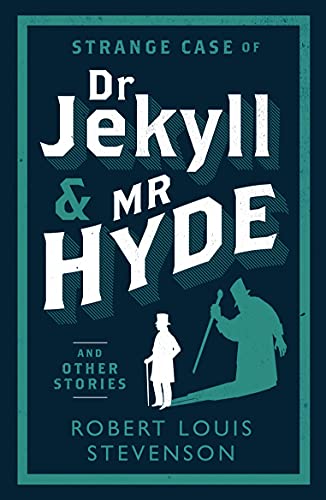 Strange Case Of Dr Jekyll And Mr Hyde And Other Stories: Robert Louis Stevenson