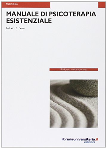 Manuale Di Psicoterapia Esistenziale