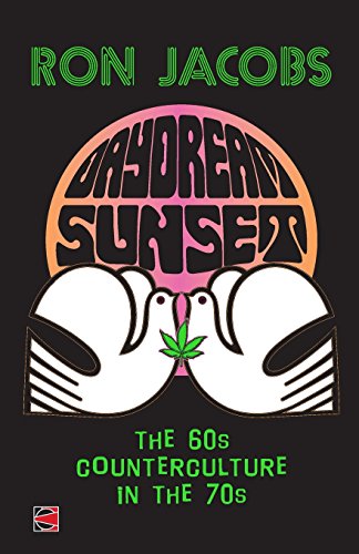 Daydream Sunset: The 60S Counterculture In The 70S