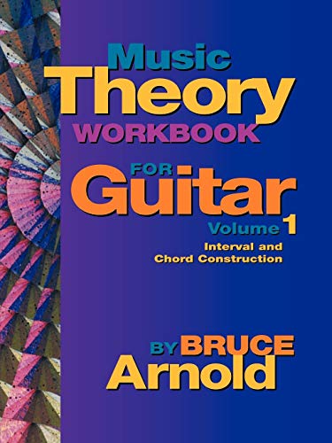 Music Theory Workbook For Guitar: Chord And Interval Construction: 1