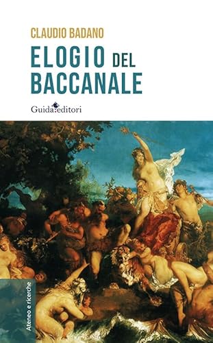 Elogio Del Baccanale