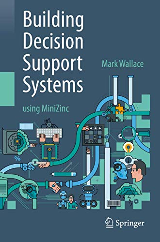 Building Decision Support Systems: Using Minizinc