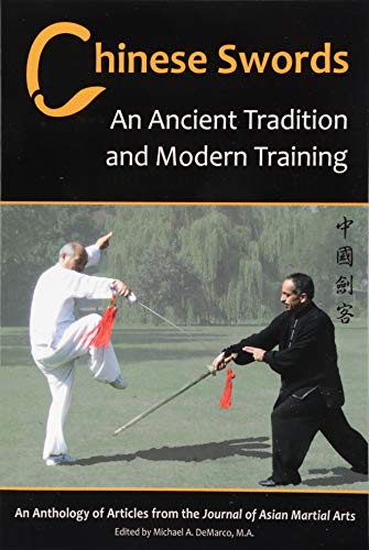 Chinese Swords: An Ancient Tradition And Modern Training