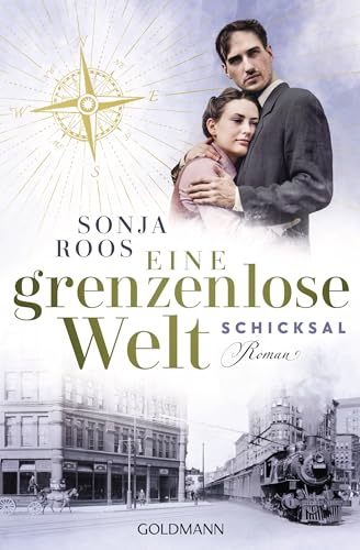 Eine Grenzenlose Welt - Schicksal: Roman - Die Packende Auswanderer-Saga 2
