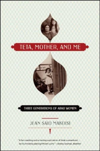 Teta, Mother, And Me: Three Generations Of Arab Women