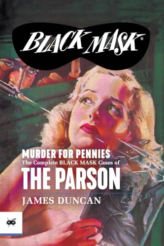 Murder For Pennies: The Complete Black Mask Cases Of The Parson