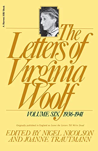 The Letters Of Virginia Woolf : Vol. 6: 1936-1941: 006