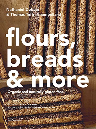 Gluten-Free Baking: Recipes From The Famed Chambelland Bakers Of Paris