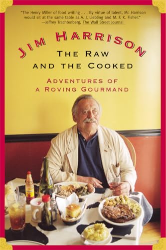 Raw And The Cooked: Adventures Of A Roving Gourmand