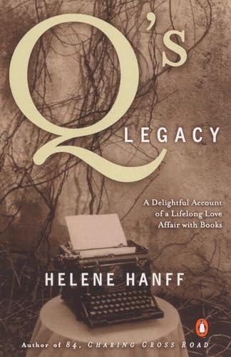 Q'S Legacy: A Delightful Account Of A Lifelong Love Affair With Books [Lingua Inglese]