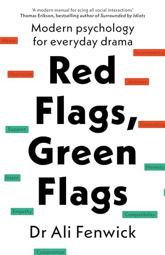 Red Flags, Green Flags: Modern Psychology For Everyday Drama
