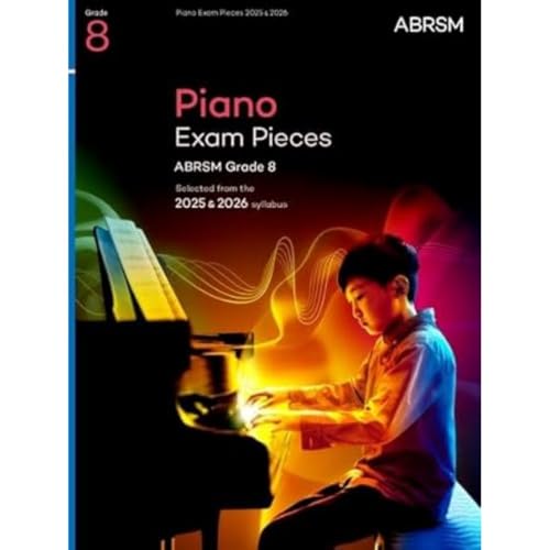 Piano Exam Pieces 2025 & 2026, Abrsm Grade 8: Selected From The 2025 & 2026 Syllabus