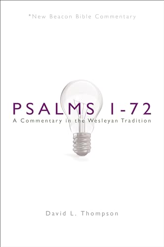 Psalms 1-72: A Commentary In The Wesleyan Tradition