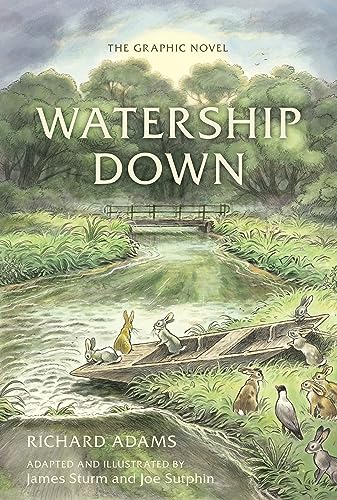 Watership Down: The Graphic Novel: By Richard Adams & James Sturm, Joe Sutphin