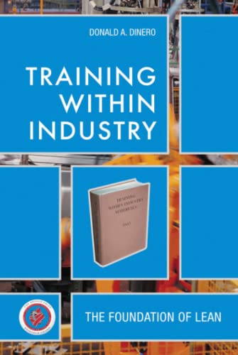 Training Within Industry: The Foundation Of Lean