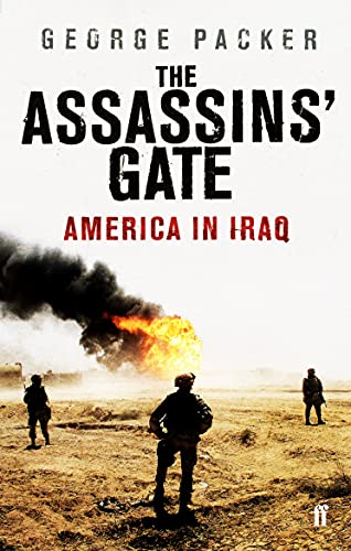 The Assassins' Gate: America In Iraq