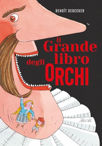 Il Grande Libro Degli Orchi. Ediz. A Colori