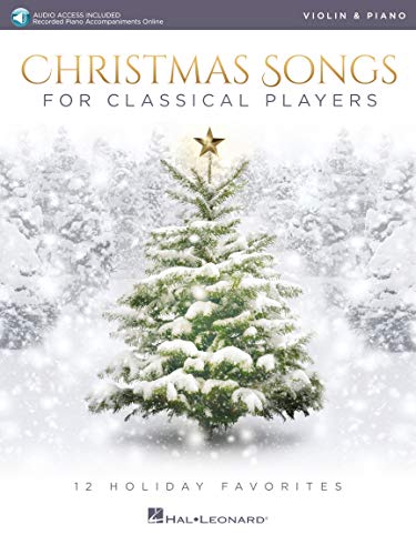 Christmas Songs For Classical Players, Violin And Piano: With Downloadable Audio