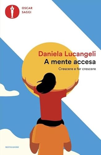 A Mente Accesa. Crescere E Far Crescere