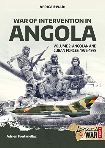 War Of Intervention In Angola: Angolan And Cuban Forces 1976-1983 (2)