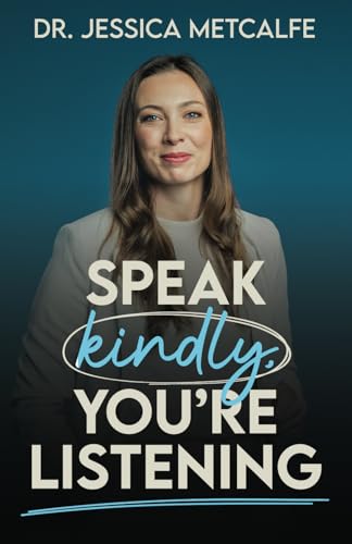 Speak Kindly, You'Re Listening
