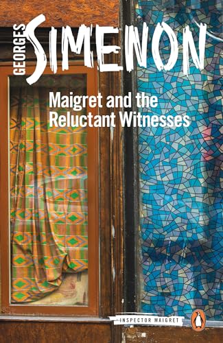 Maigret And The Reluctant Witnesses: Inspector Maigret #53