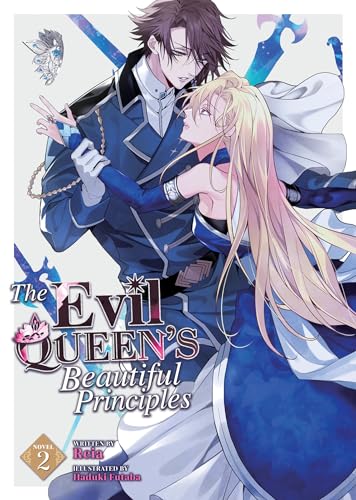 The Evil Queen'S Beautiful Principles (Light Novel) Vol. 2
