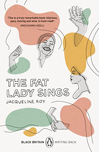 The Fat Lady Sings: A Collection Of Rediscovered Works Celebrating Black Britain Curated By Booker Prize-Winner Bernardine Evaristo