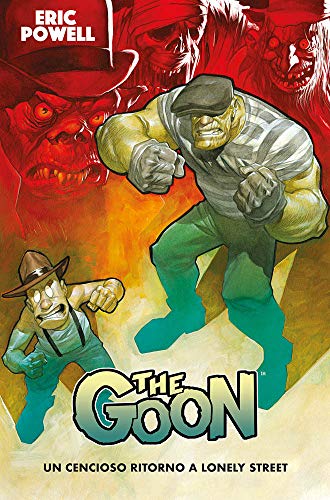 The Goon. Un Cencioso Ritorno A Lonely Street (Vol. 1)