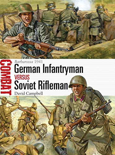 German Infantryman Vs Soviet Rifleman: Barbarossa 1941