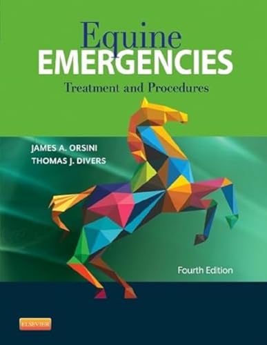 Equine Emergencies, Treatment And Procedures, 4Th Edition