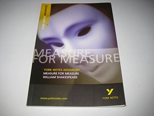 Measure For Measure: York Notes Advanced - Everything You Need To Study And Prepare For The 2025 And 2026 Exams: Everything You Need To Catch Up, Stud