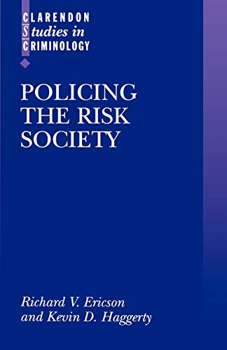 Policing The Risk Society (Clarendon Studies In Criminology)