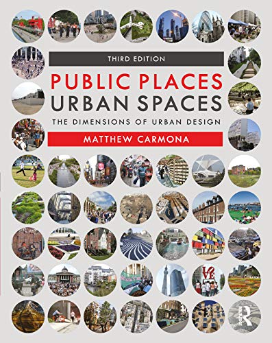 Public Places Urban Spaces: The Dimensions Of Urban Design